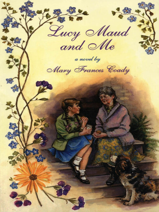 Title details for Lucy Maud and Me by Mary Frances Coady - Available